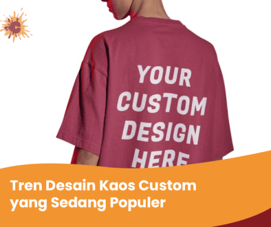 blog Tren Desain Kaos Custom yang Sedang Populer blog Tren Desain Kaos Custom yang Sedang Populer